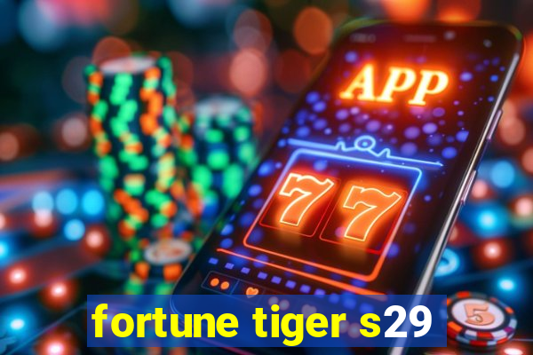fortune tiger s29